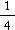 one fourth fraction